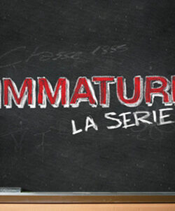 locandina Immaturi – La Serie