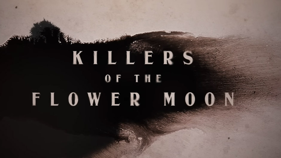 Killers of the Flower Moon, teaser trailer film Martin Scorsese