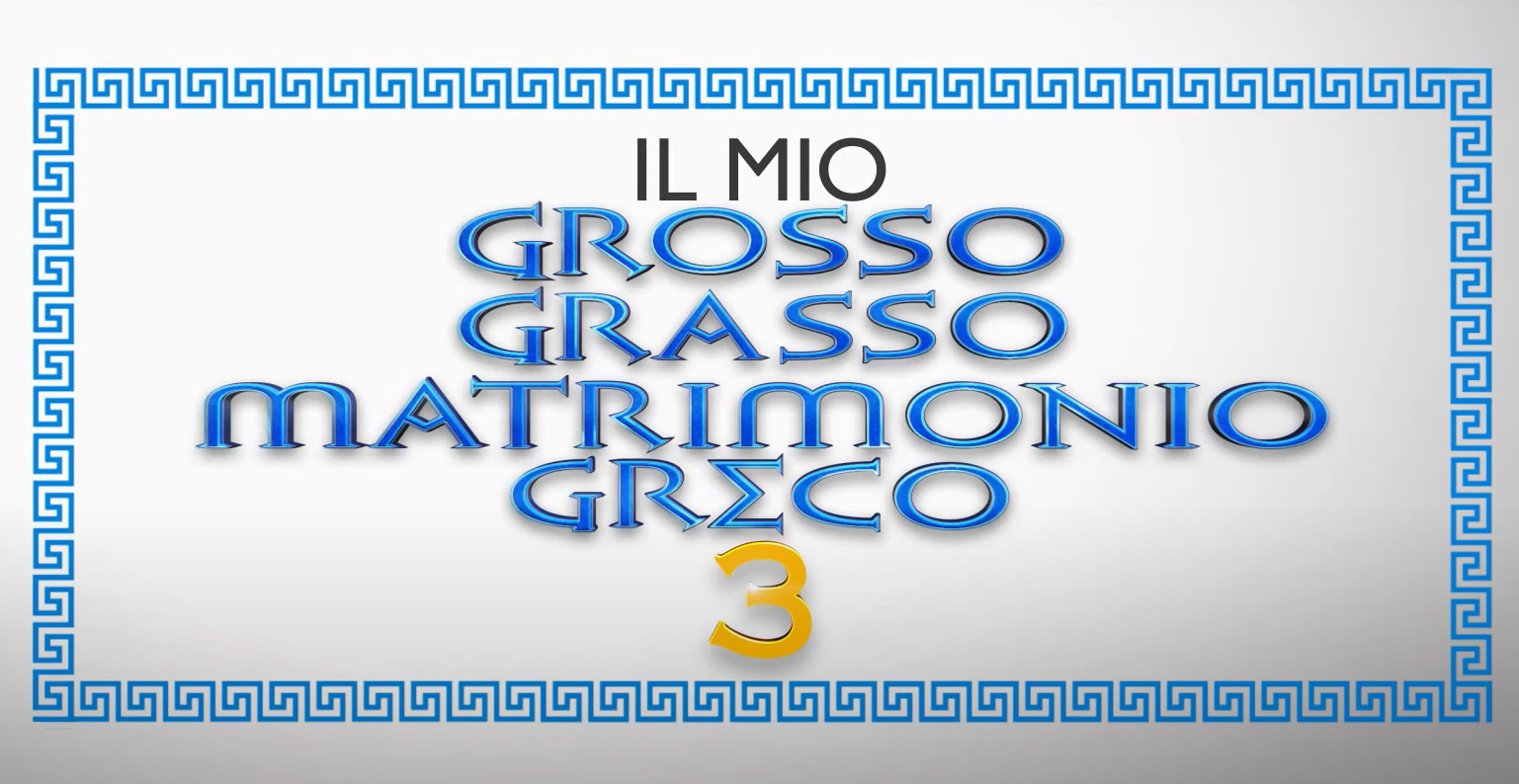 Il mio grosso grasso matrimonio greco 3, poster da primo trailer italiano