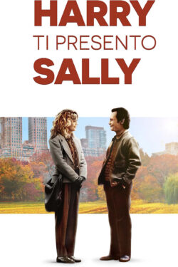 Harry, ti presento Sally...