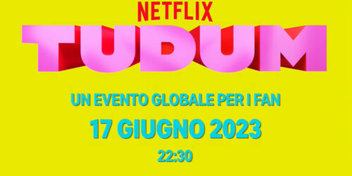 Tudum 2023: riassunto dell’evento globale Netflix per i fan con novità, trailer e anteprime di serie, film e giochi in uscita