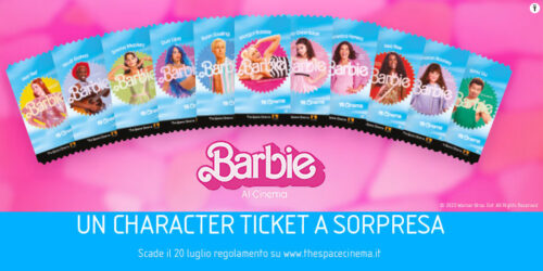 Barbie, Character Ticket in regalo ai fan nel primo giorno di programmazione da The Space Cinema