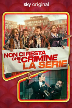 Non ci resta che il crimine – La Serie (stagione 1)