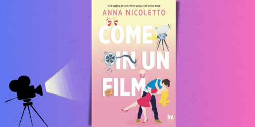 Come in un film, romanzo di Anna Nicoletto