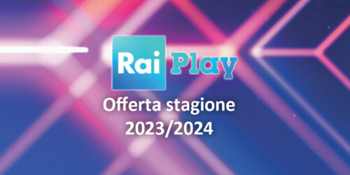 RaiPlay, l’offerta di film, serie e produzioni originali della stagione 2023/2024