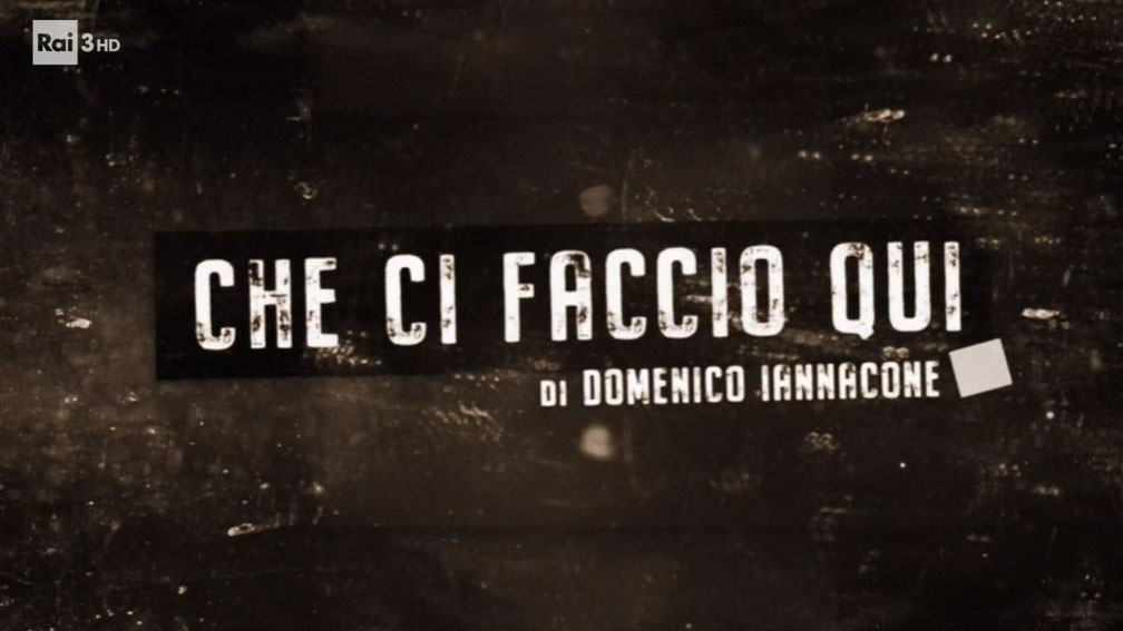 logo tv 'Che ci faccio qui' di Domenico Iannacone su Rai3