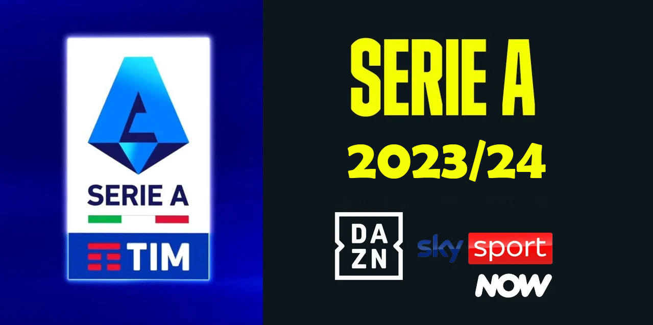 Serie A 2023-24 su DAZN, Sky e NOW