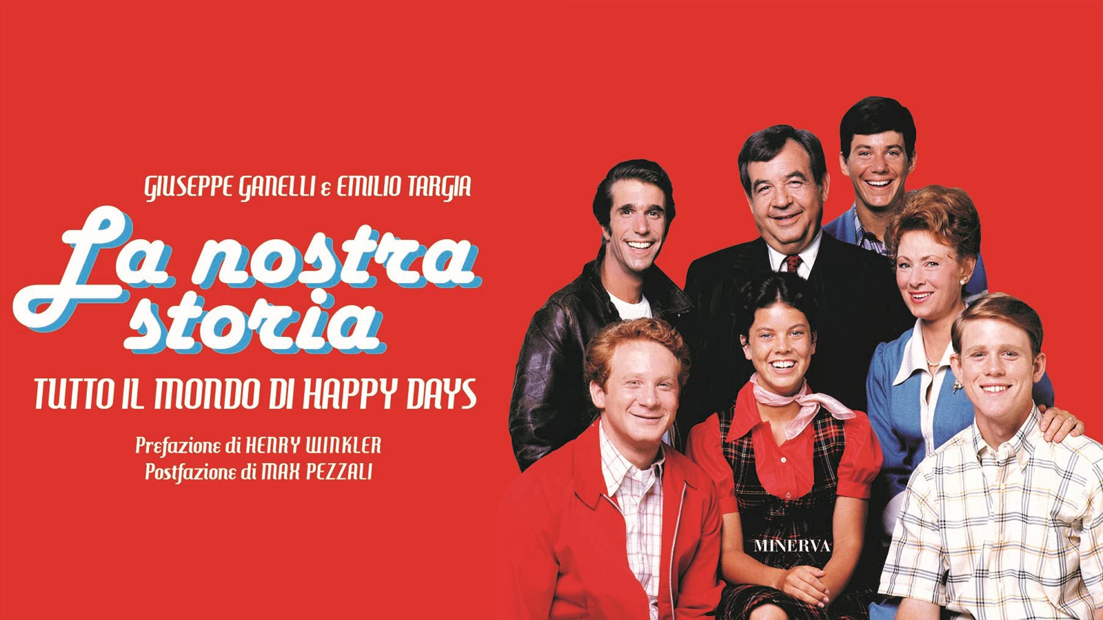 La nostra storia. Tutto il mondo di Happy Days (wide)