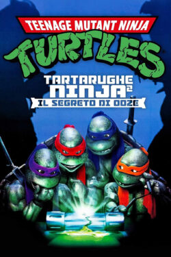 Tartarughe Ninja II - Il segreto di Ooze