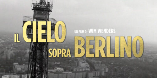 Il cielo sopra Berlino torna al cinema, in versione restaurata